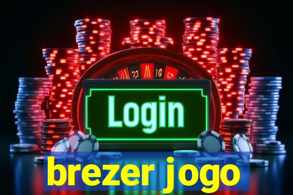 brezer jogo